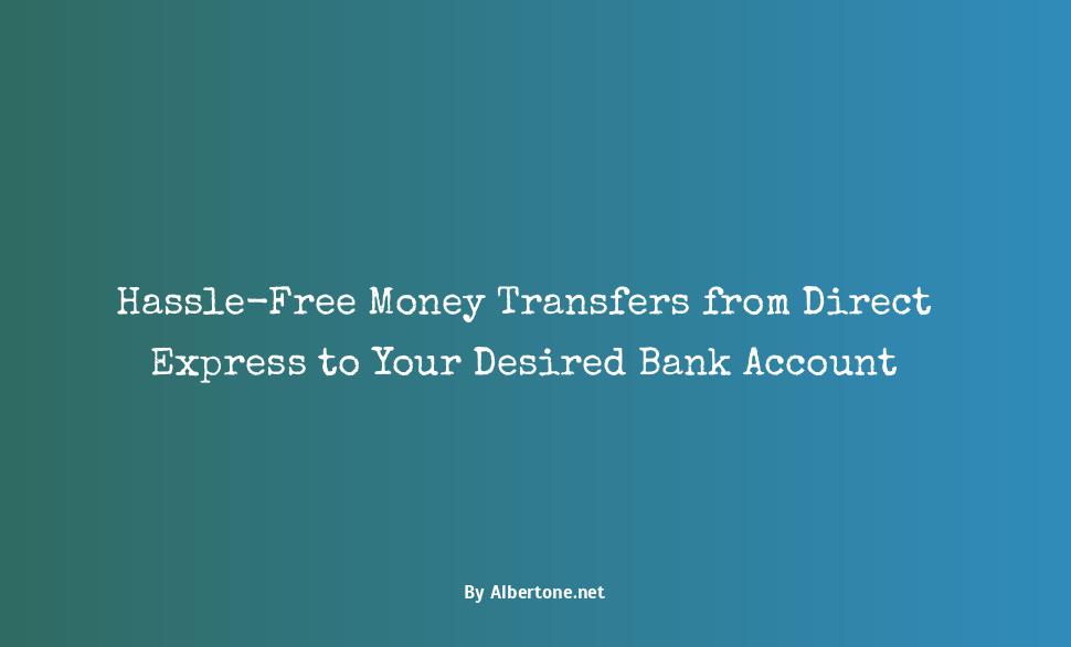 can you transfer money from direct express to bank account