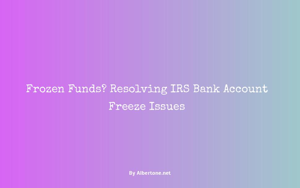 can the irs freeze your bank account