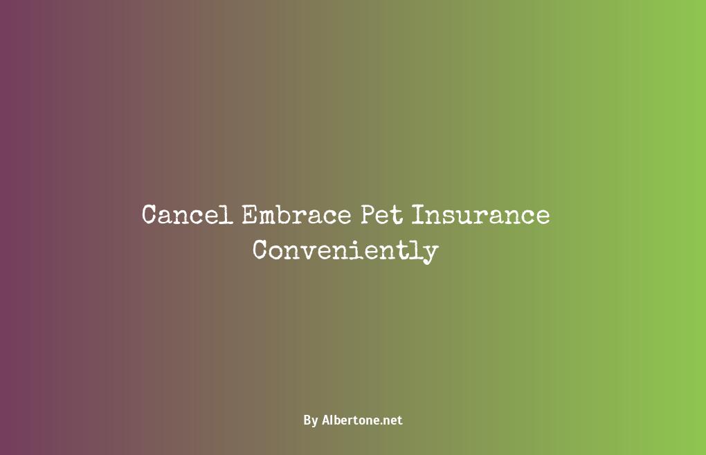 cancel embrace pet insurance