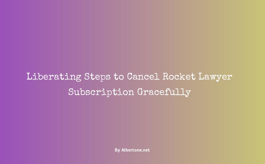 cancel rocket lawyer subscription