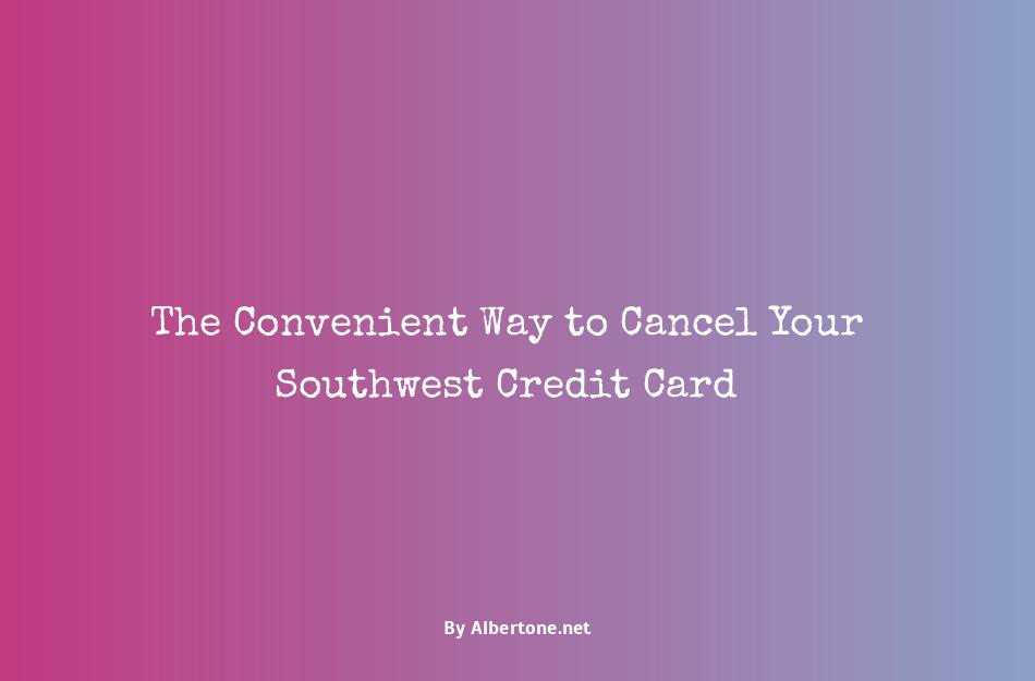 cancel southwest credit card