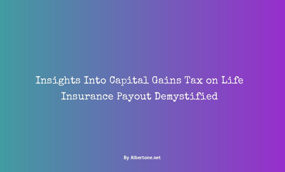 capital gains tax on life insurance payout