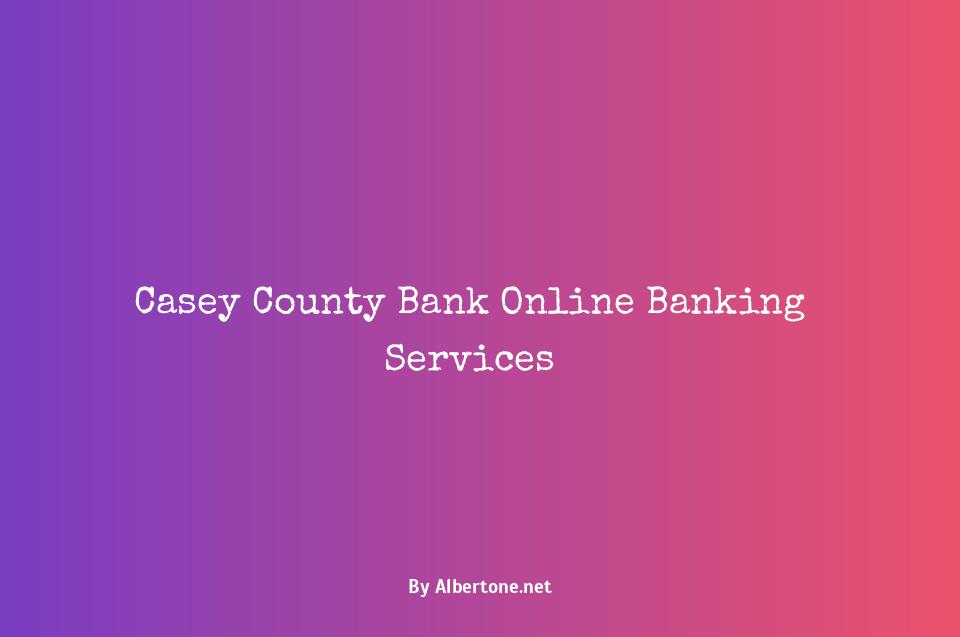 casey county bank online