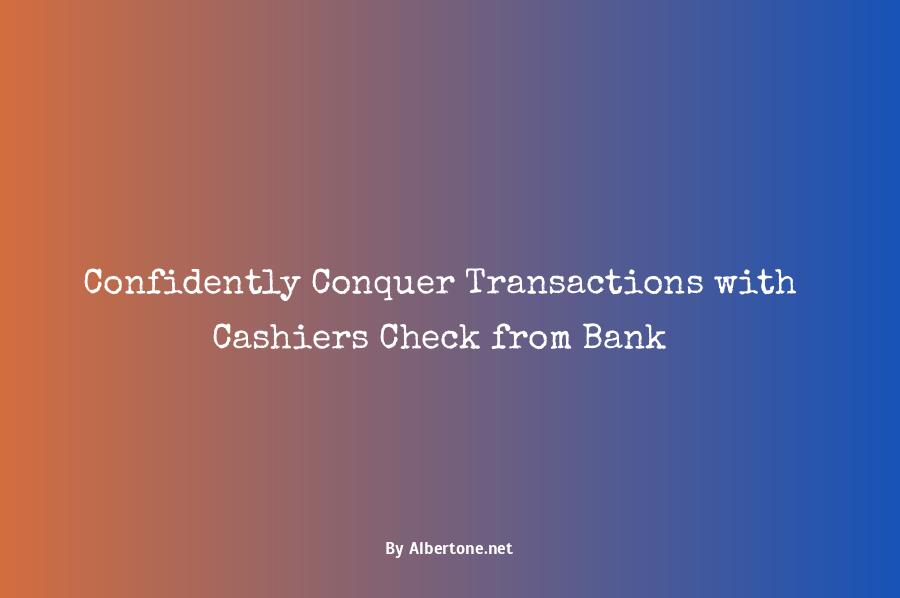 cashiers check from bank