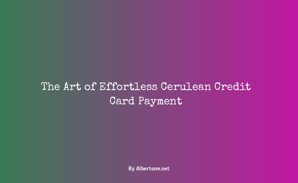 cerulean credit card payment