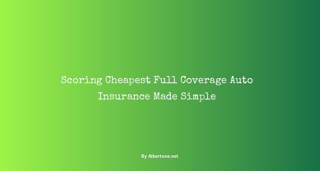 cheapest auto insurance for full coverage