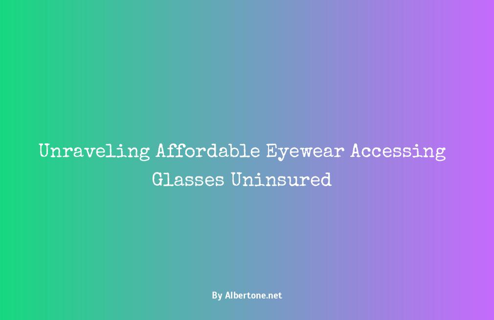 cheapest glasses without insurance