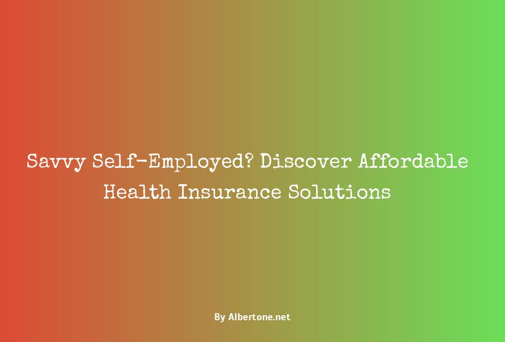 cheapest health insurance for self employed