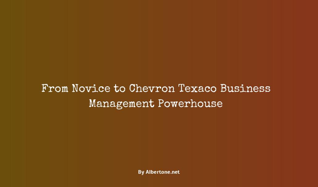 chevron texaco business manager