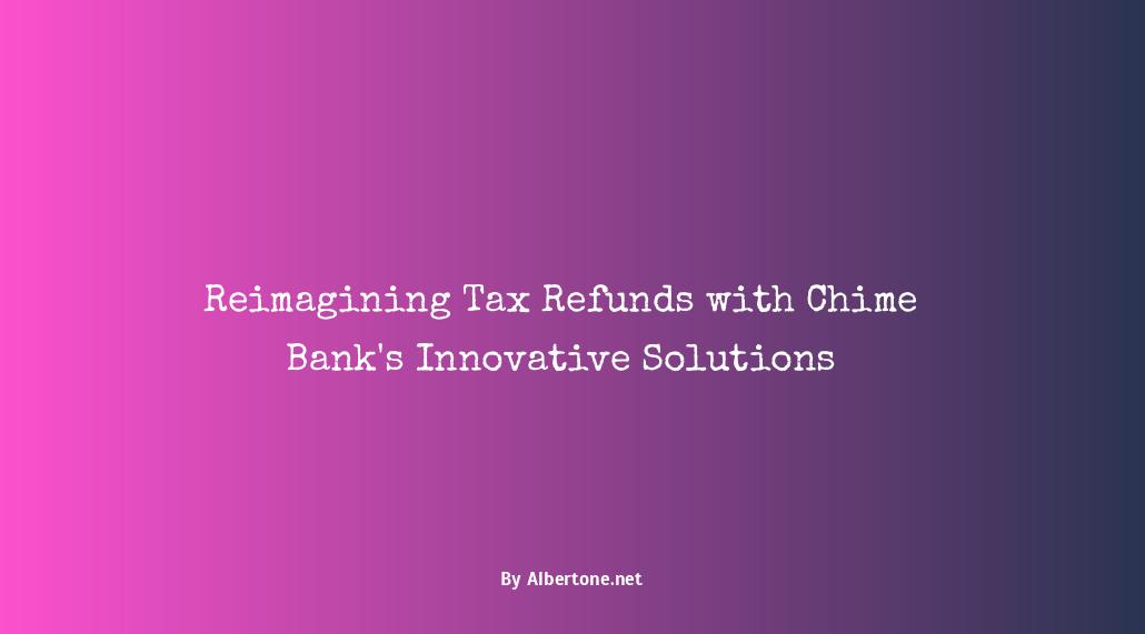 chime bank tax refund