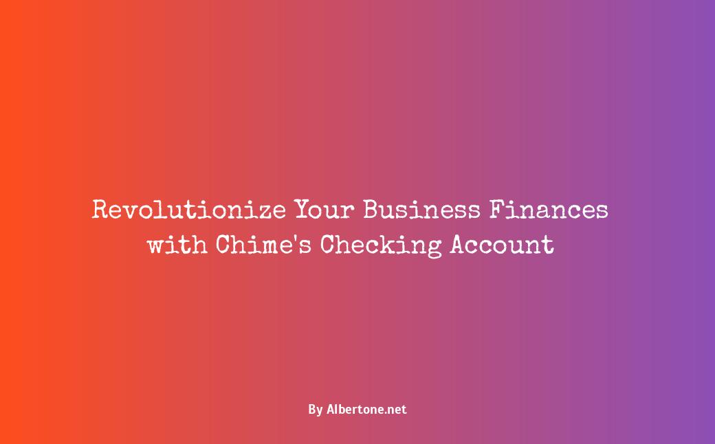 chime business checking account