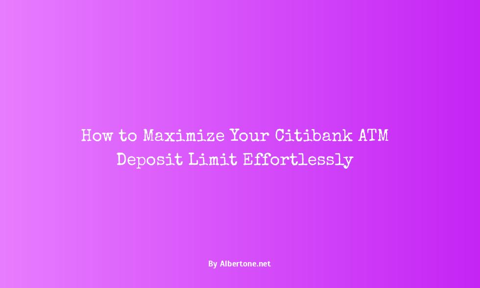 citibank atm deposit limit