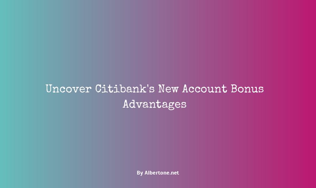 citibank new account bonus