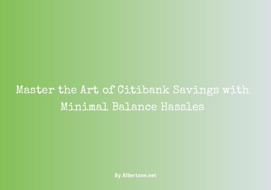 citibank savings account minimum balance