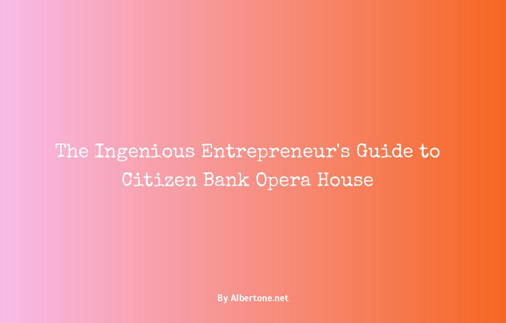 citizen bank opera house