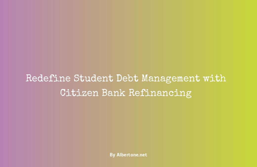 citizen bank refinance student loan