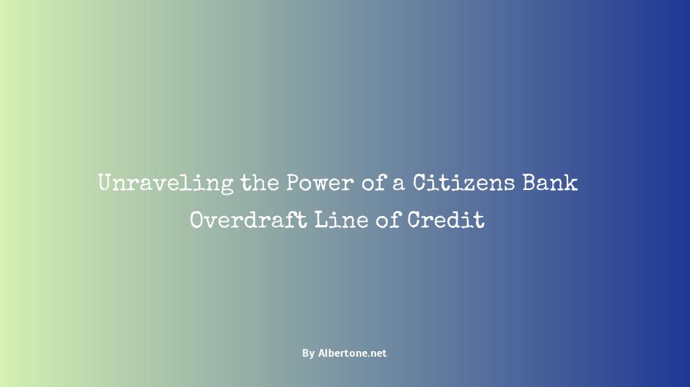 citizens bank overdraft line of credit