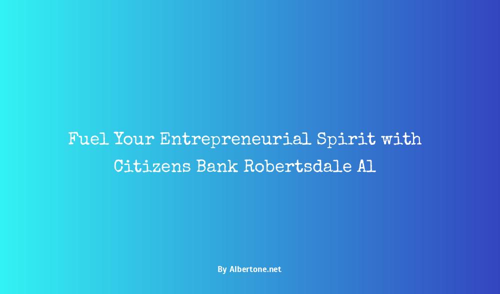 citizens bank robertsdale al