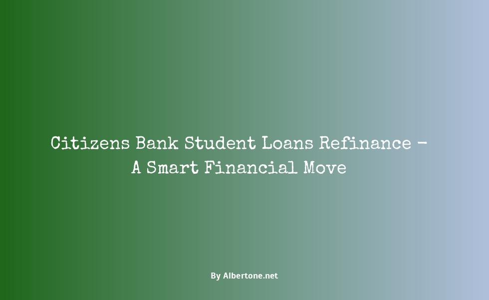 citizens bank student loans refinance