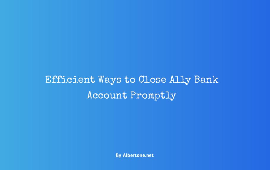 close ally bank account