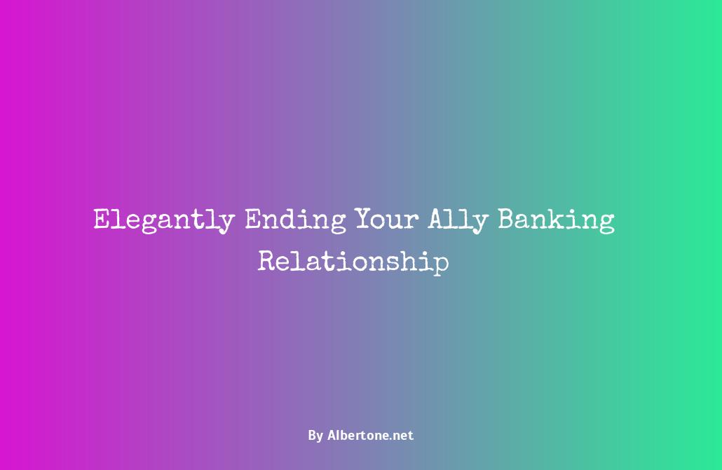 closing ally bank account