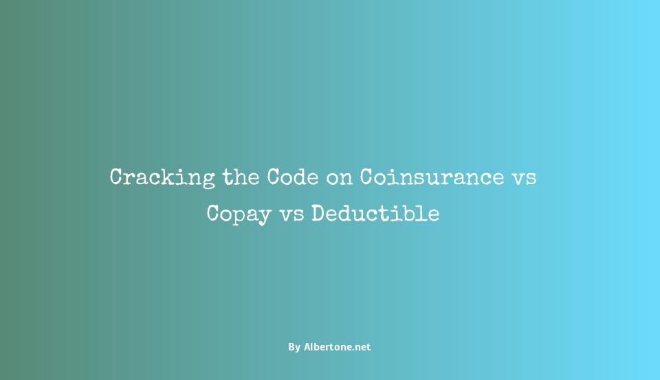 coinsurance vs copay vs deductible