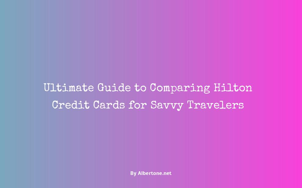 compare hilton credit cards