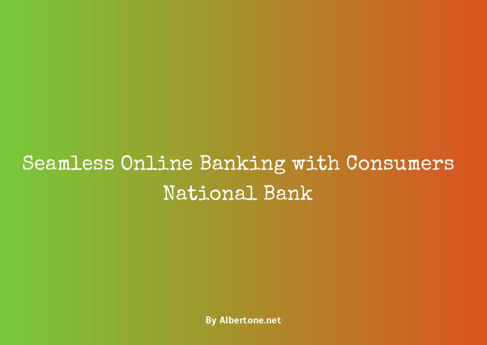 consumers national bank online banking