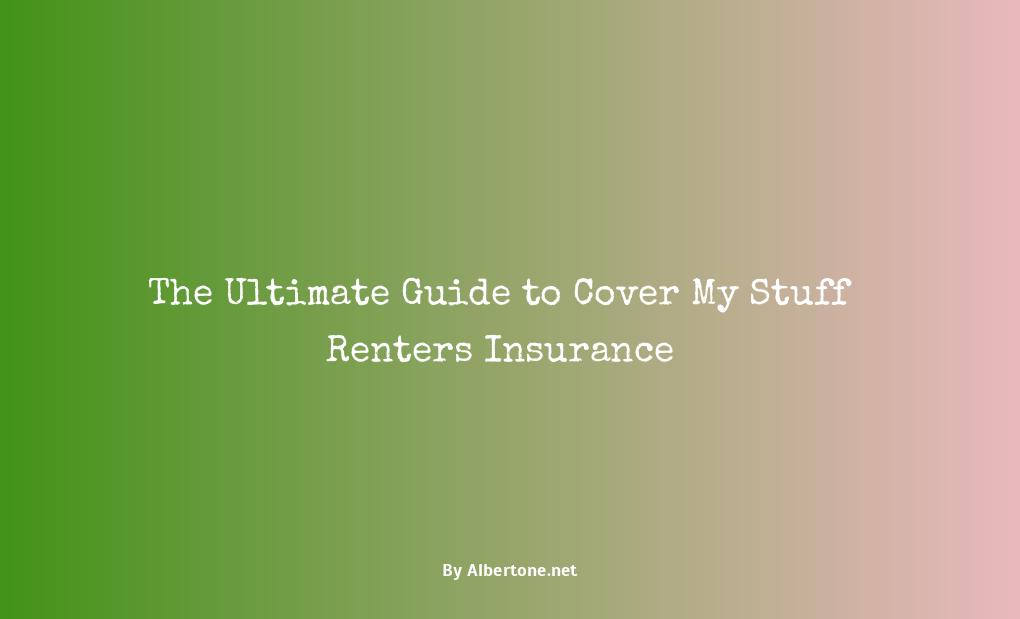 cover my stuff renters insurance