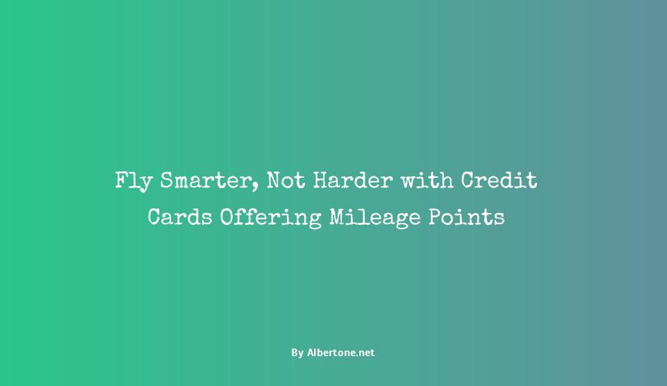 credit cards with mileage points