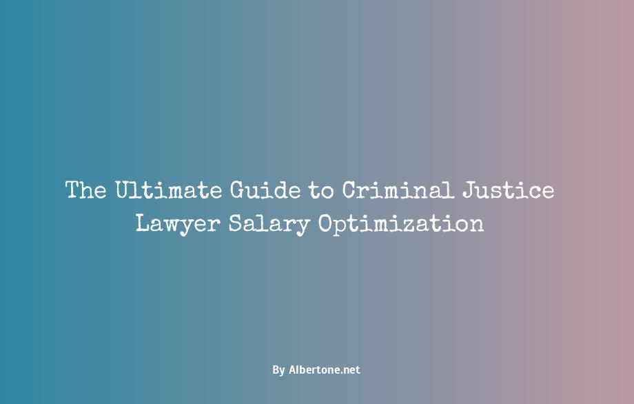 criminal justice lawyer salary