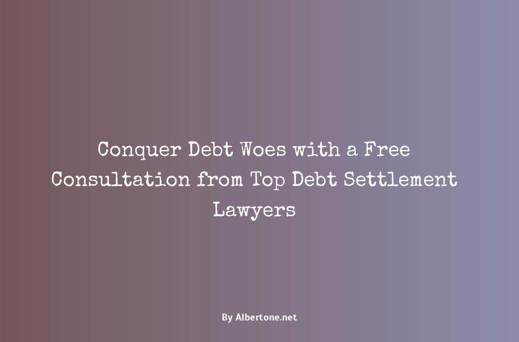 debt settlement lawyer free consultation