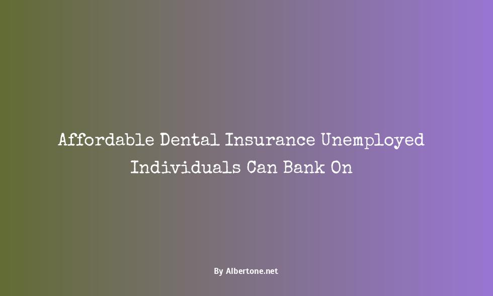 dental insurance for unemployed