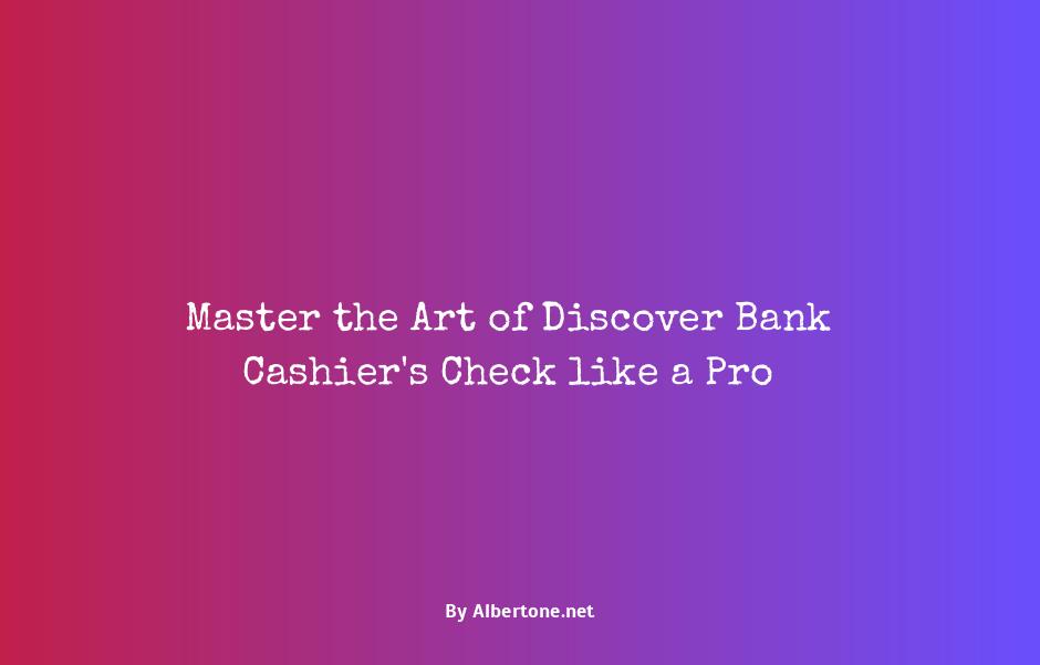 discover bank cashier's check