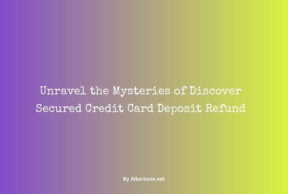 discover secured credit card deposit refund