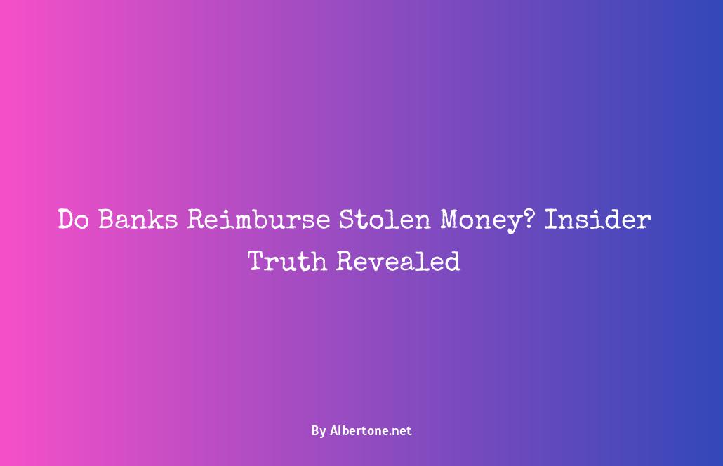 do banks reimburse stolen money