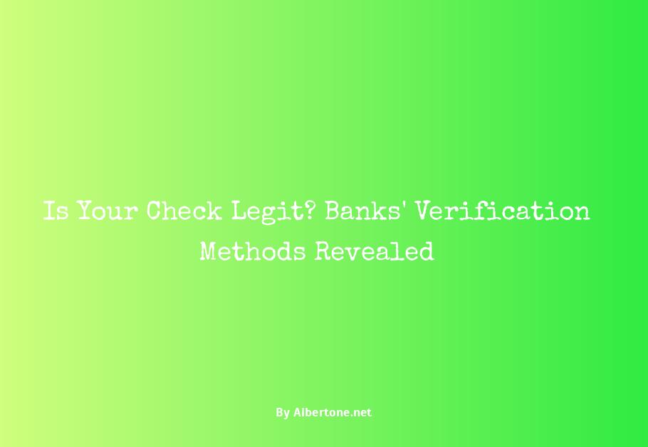 do banks verify checks before cashing