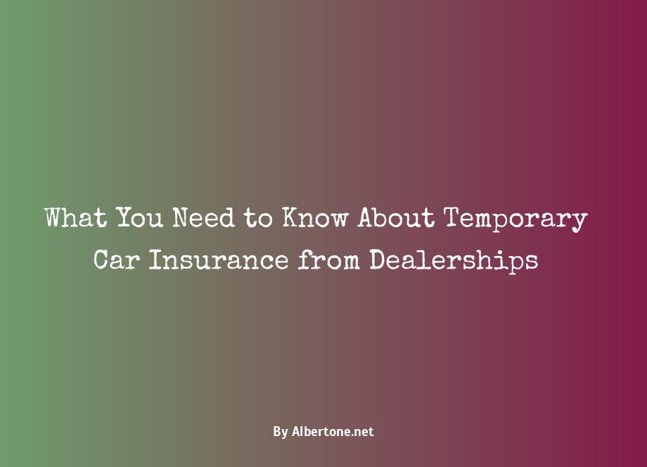 do car dealerships offer temporary insurance