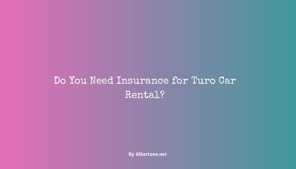 do you need insurance for turo