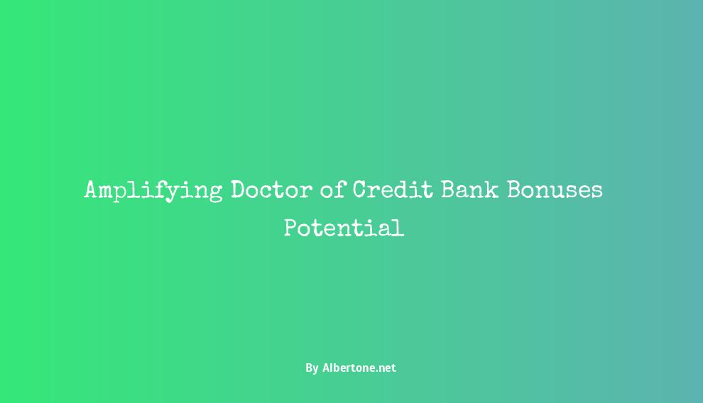 doctor of credit bank bonuses