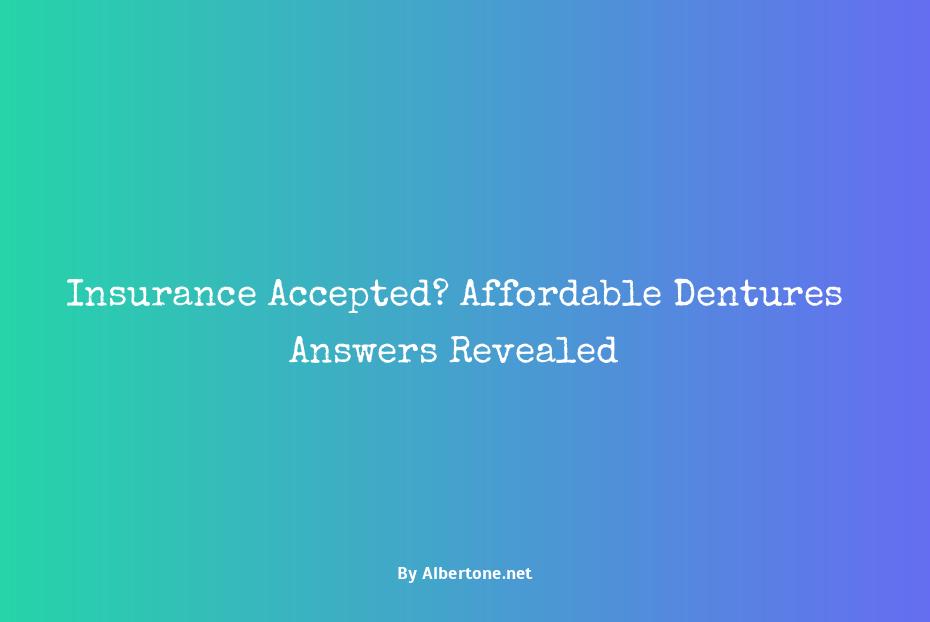 does affordable dentures take insurance