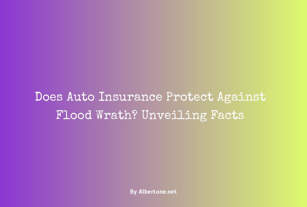 does auto insurance cover flood damage