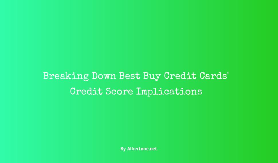 does best buy credit card affect credit score