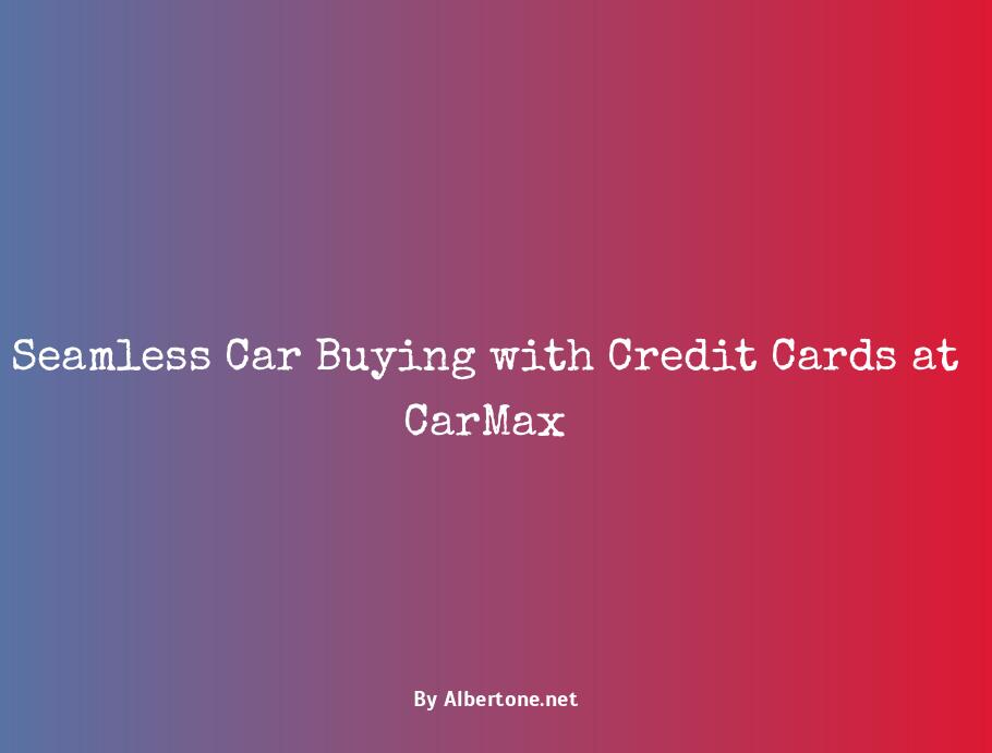 does carmax accept credit cards