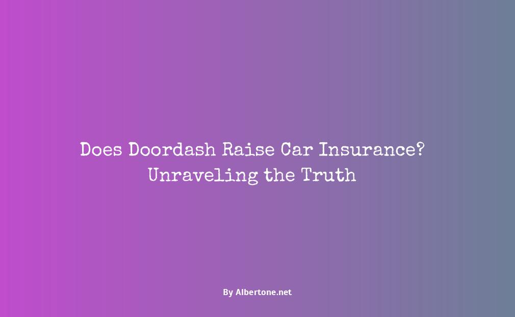 does doordash raise car insurance