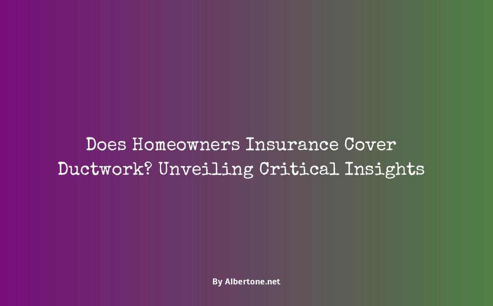 does homeowners insurance cover ductwork