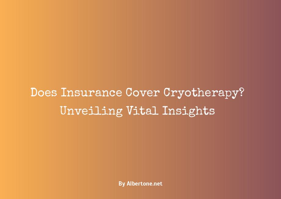 does insurance cover cryotherapy