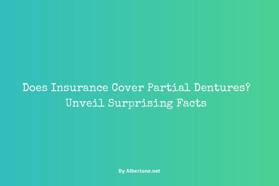 does insurance cover partial dentures