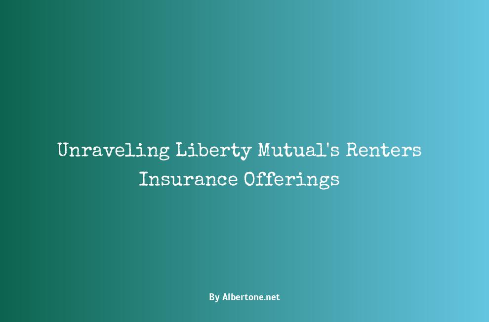 does liberty mutual have renters insurance