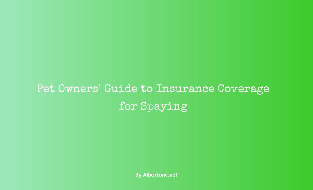 does pet insurance cover spaying